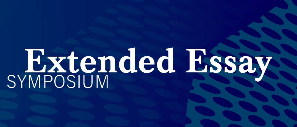 Extended Essay (EE) Symposium @BMS: March 21, 2023
